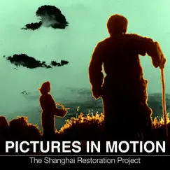 Pictures in Motion by The Shanghai Restoration Project album reviews, ratings, credits