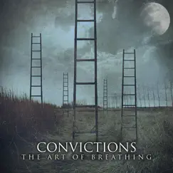 The Art of Breathing - Single by Convictions album reviews, ratings, credits