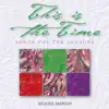 This is the Time: Songs for the Seasons album lyrics, reviews, download