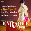 Quiero Que Sepas (In the Style of Los Cardenales De Nuevo León) [Karaoke Version] song lyrics