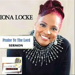Praise Ye the Lord (Sermon) by Iona Locke album reviews, ratings, credits