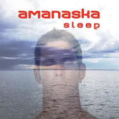 Sleep: Musicaviva Version - Single by Amanaska album reviews, ratings, credits