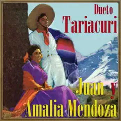 Duo Tariacuri (feat. Juan Mendoza) by Amalia Mendoza album reviews, ratings, credits