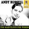 Too Marvelous for Words (Remastered) - Single album lyrics, reviews, download