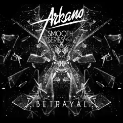 Betrayal - Single by Arkano album reviews, ratings, credits