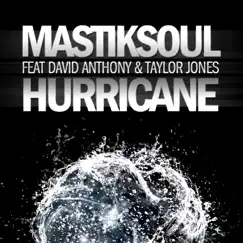Hurricane (feat. David Anthony & Taylor Jones) [Extended Mix] Song Lyrics