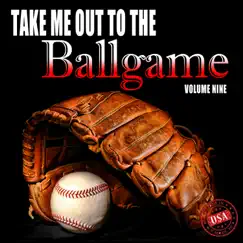 Take Me out to the Ballgame, Vol. 9 by Various Artists album reviews, ratings, credits
