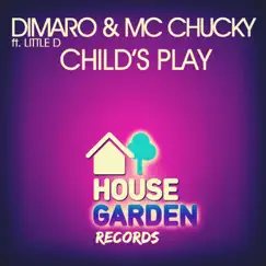 Child's Play (Original Extended Mix) [feat. Little D] - Single by DiMaro & MC Chucky album reviews, ratings, credits