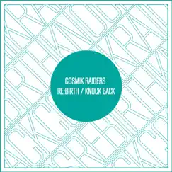 Re:Birth - Single by Cosmik raiders album reviews, ratings, credits