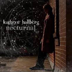 Nocturnal - EP by Kathryn Hallberg album reviews, ratings, credits