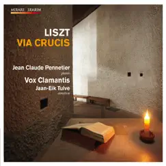 Franz Liszt: Via crucis by Vox Clamantis & Jean-Claude Pennetier album reviews, ratings, credits