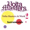 Volta Masters At Work 2+ Instrumentals album lyrics, reviews, download