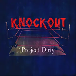Knockout - Single by Project Dirty album reviews, ratings, credits