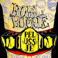 Royal Rumble - Single by Pelussje album reviews, ratings, credits