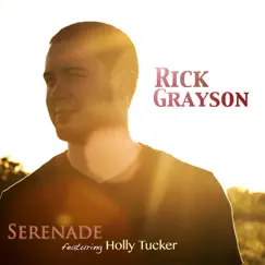 Serenade (feat. Holly Tucker) - Single by Rick Grayson album reviews, ratings, credits