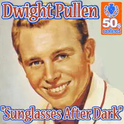 Sunglasses After Dark (Remastered) - Single by Dwight Pullen album reviews, ratings, credits