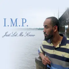 Just Let Me Know - Single by I.M.P. album reviews, ratings, credits