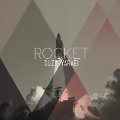 Rocket by Suzy Yaraei album reviews, ratings, credits