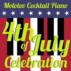 4th of July Celebration by Molotov Cocktail Piano album reviews, ratings, credits