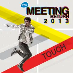 RS.Meeting Return 2013 - Touch by Touch album reviews, ratings, credits