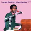 James Booker: Manchester '77 album lyrics, reviews, download