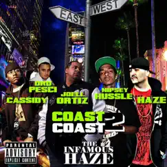 Coast to Coast (feat. Cassidy, Joell Ortiz, Dominic, Nipsey Hussle & Dro Pesci) - Single by Infamous Haze album reviews, ratings, credits