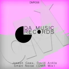 Smart Noise - Single by Joseph Gaex & David Ardila album reviews, ratings, credits