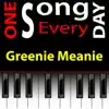 Greenie Meanie from One Song Every Day Onesongeveryday song lyrics