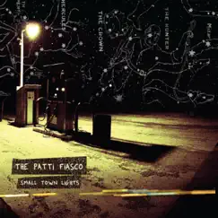 Small Town Lights by The Patti Fiasco album reviews, ratings, credits