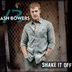 Shake It Off by Ash Bowers album reviews, ratings, credits