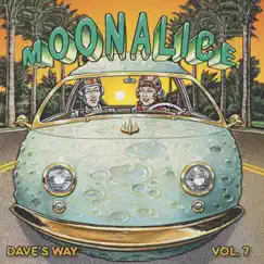 Dave's Way, Vol. 7 - EP by Moonalice album reviews, ratings, credits