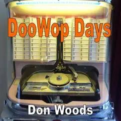 Doowop Days - Single by Don Woods album reviews, ratings, credits