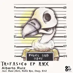 Trifasico EP RMX - EP by Alberto Ruiz album reviews, ratings, credits
