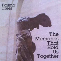 The Memories That Hold Us Together by Falling Trees album reviews, ratings, credits