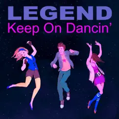 Keep On Dancin' - Single by Legend album reviews, ratings, credits