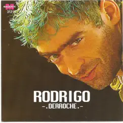 Rodrigo - Derroche by Rodrigo album reviews, ratings, credits