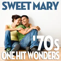Sweet Mary '70s One Hit Wonders by Various Artists album reviews, ratings, credits