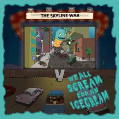 We All Scream For An Ice Cream - EP by The Skyline War album reviews, ratings, credits