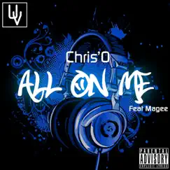 All On Me - Single by ChrisO & Magee album reviews, ratings, credits