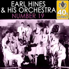 Number 19 (Remastered) - Single by Earl Hines and His Orchestra album reviews, ratings, credits