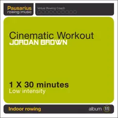 Virtual Rowing Coach : Cinematic Workout : 1x30mins by Jordan Brown album reviews, ratings, credits