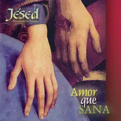 Amor Que Sana by Jésed album reviews, ratings, credits