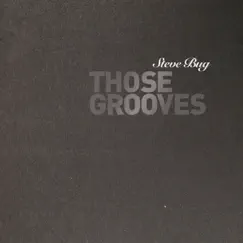 Those Grooves - Single by Steve Bug album reviews, ratings, credits