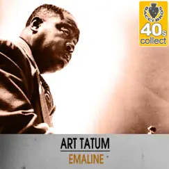 Emaline (Remastered) - Single by Art Tatum album reviews, ratings, credits