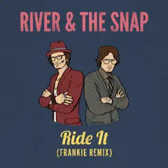 Ride It - Single by River & The Snap album reviews, ratings, credits
