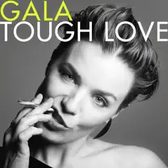 Tough Love (Deluxe Version) by Gala album reviews, ratings, credits