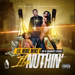 It's Nuthin (feat. Kid) - Single by Lil Mike Mike album reviews, ratings, credits