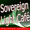 Sovereign Light Café (Originally Performed By Keane) [Karaoke Version] song lyrics