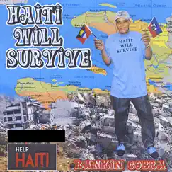 Haiti Will Survive - Single by Rankin Cobra album reviews, ratings, credits