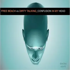 Confusion in My Head - EP by Free Beach & Dirty Talking album reviews, ratings, credits